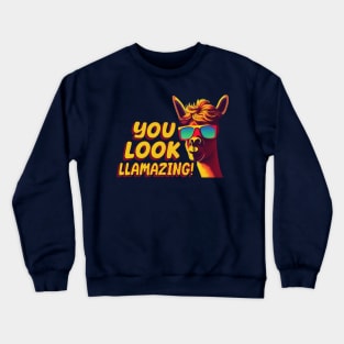 You Look Llamazing! Crewneck Sweatshirt